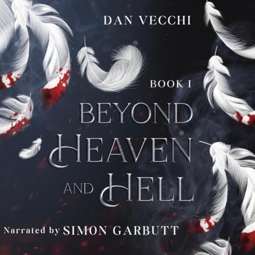Beyond Heaven And Hell by Dan Vecchi
